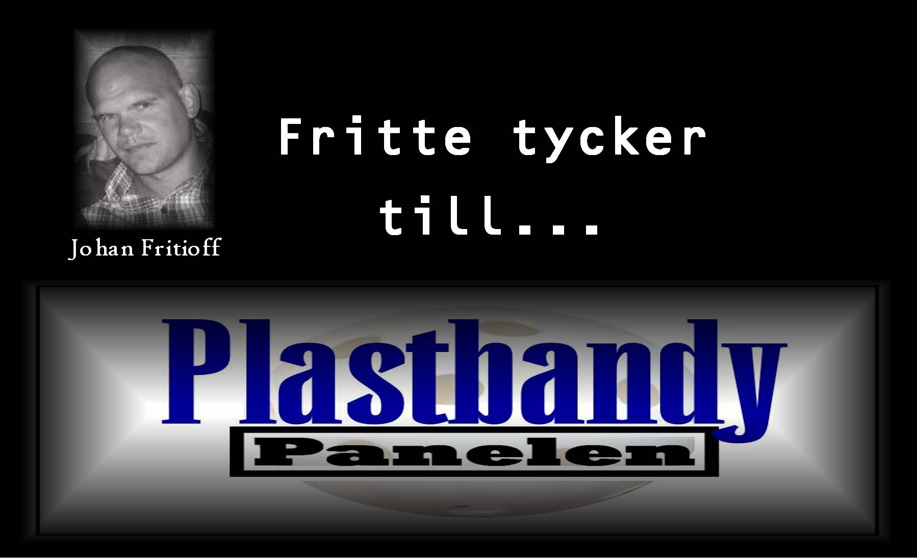 Fritte tycker